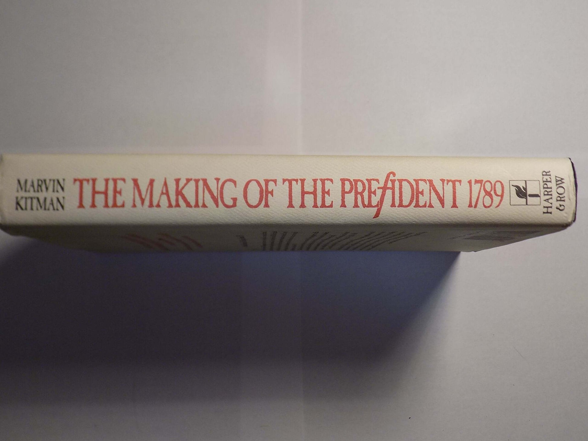 The Making of the President, 1789: The Unauthorized Campaign Biography used book depot