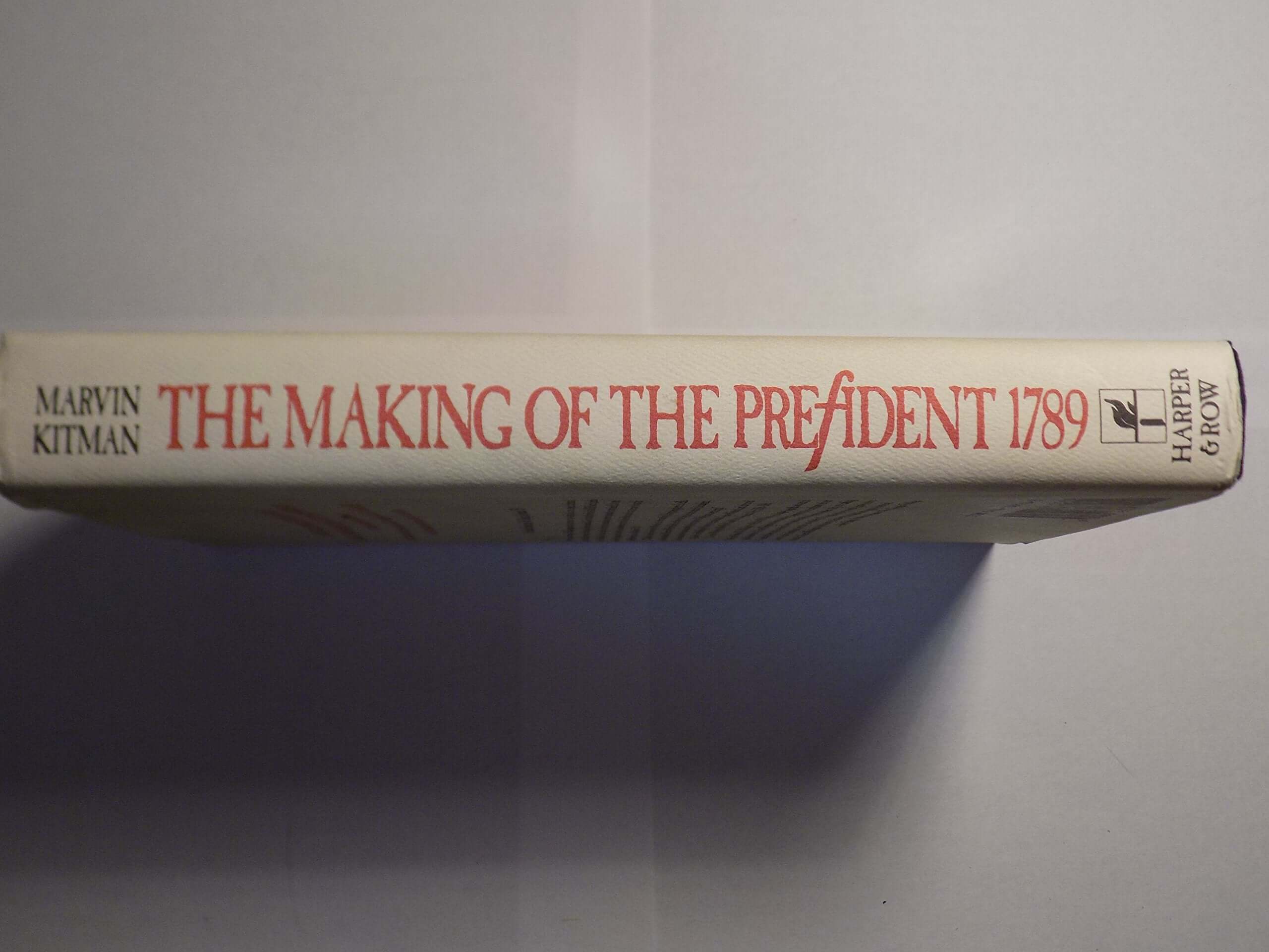The Making of the President, 1789: The Unauthorized Campaign Biography used book depot