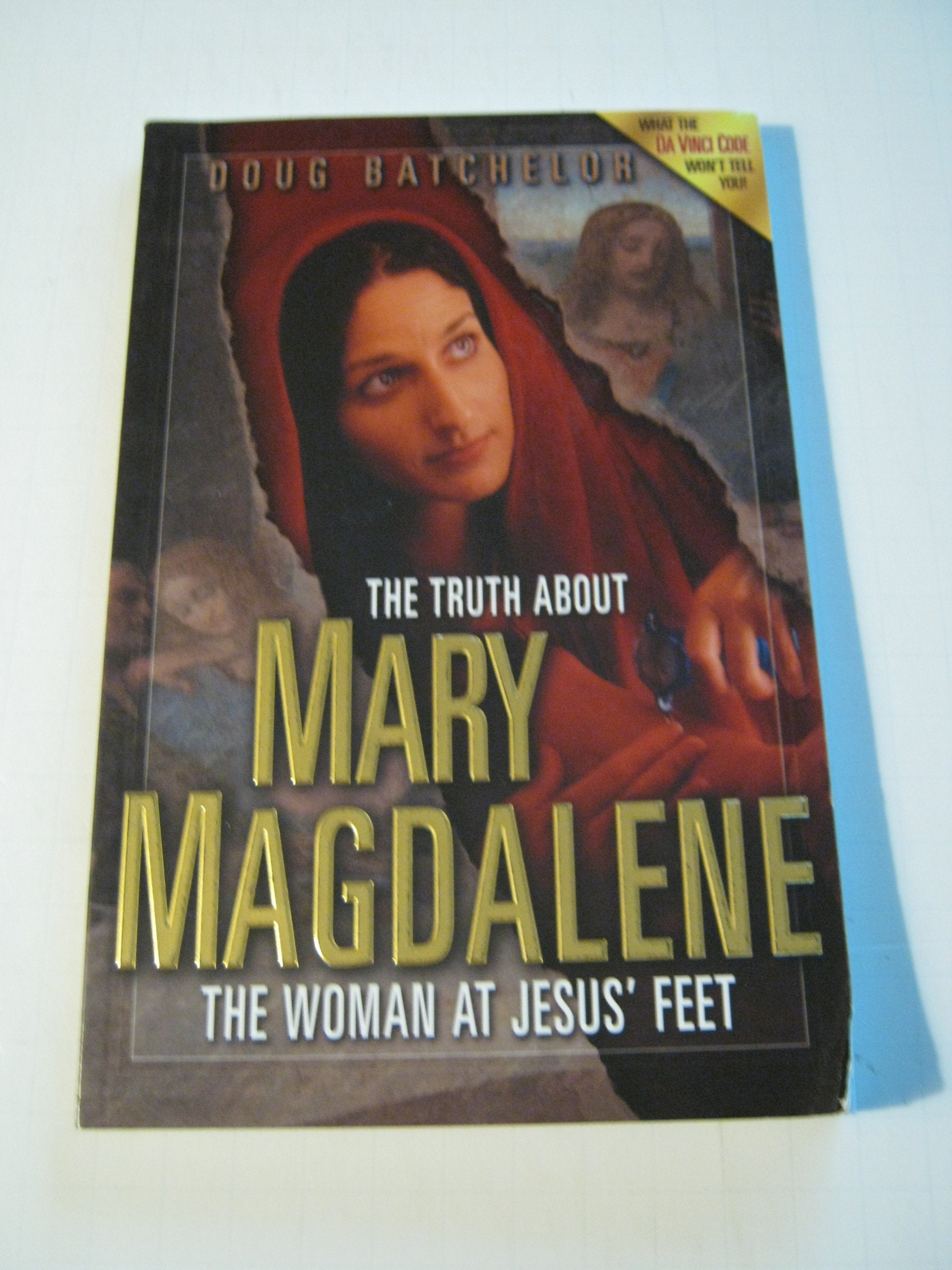 Truth About Mary Magdalene: The Woman at Jesus' Feet used book depot